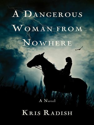 cover image of A Dangerous Woman from Nowhere